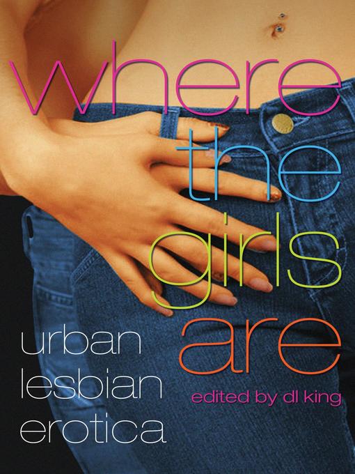 Title details for Where the Girls Are by D. L. King - Wait list